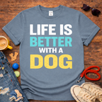 🐕Life is better with a dog T-Shirt🐕