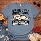 Can't be bothered T-Shirt