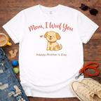 I Woof You T-Shirt